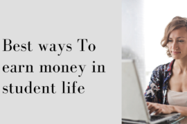 Best ways to earn money in student life