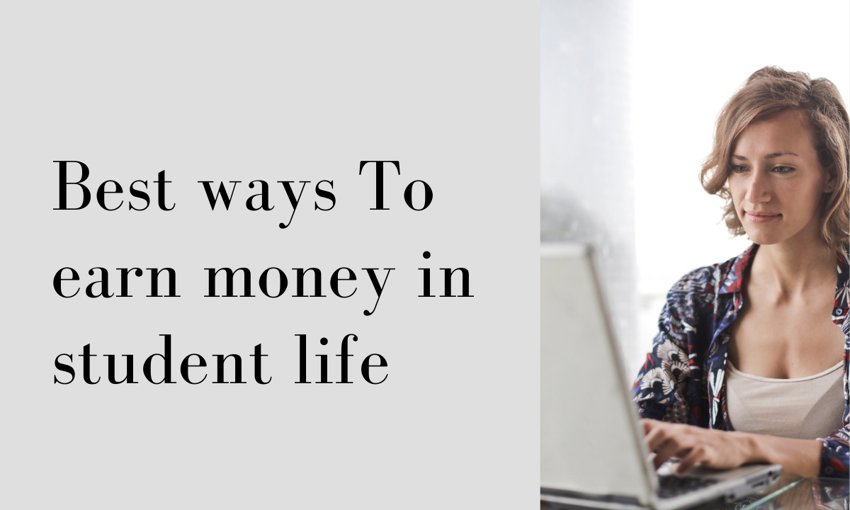 Best Ways To Earn Money In Student Life