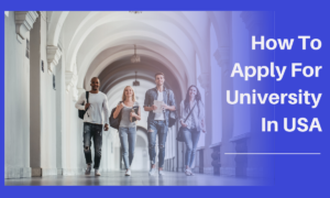 How To Apply For University In USA